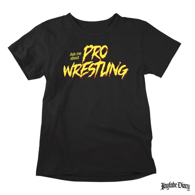 pro wrestling t-shirt Every dropkick and bodyslam is better when you're wearing the right gear. Our pro wrestling shirts are crafted for style, featuring unique designs you won't find anywhere else. Enjoy fast international shipping on all orders placed this week.